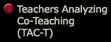 Teams Analyzing Co-Teaching (TAC-T)